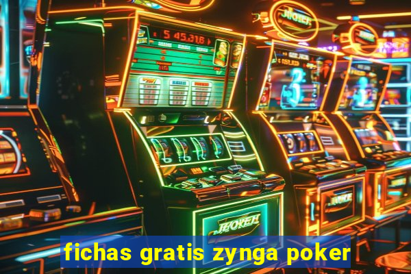 fichas gratis zynga poker